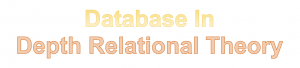 Database In Depth Relational Theory